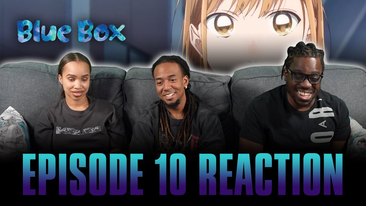 It's Not a Good Thing | Blue Box Ep 10 Full Reaction -