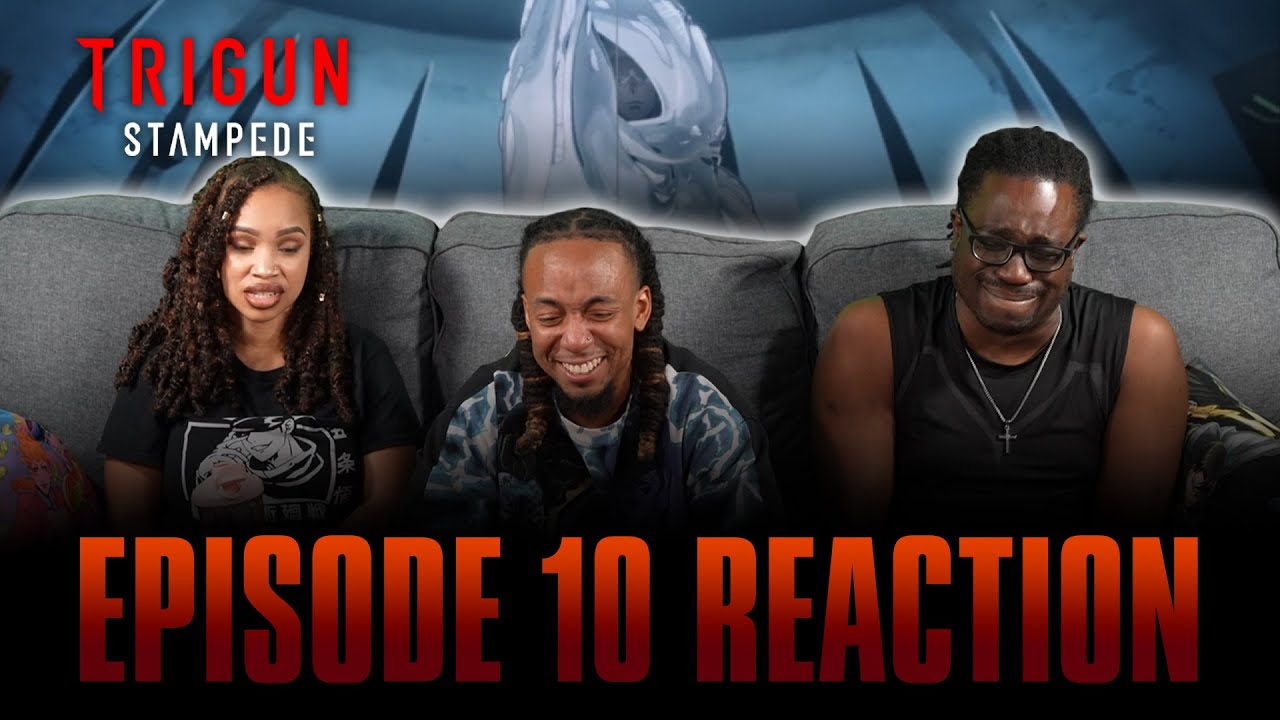 Humanity | Trigun: Stampede Ep 10 Full Reaction -