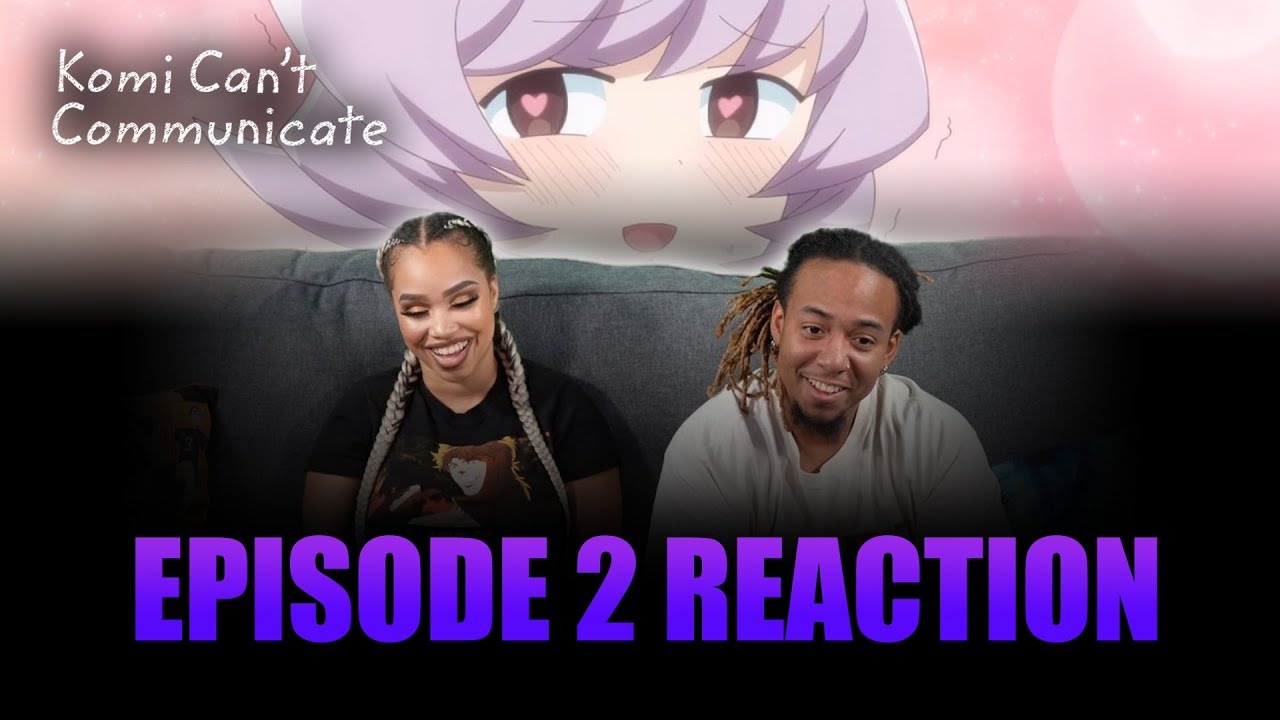 It's Just a Childhood Friend | Komi Cant' Communicate Ep 2 Full Reaction - maxresdefault 1 14