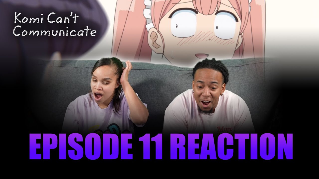 Culture Festival Project | Komi Can't Communicate Ep 11 Full Reaction - maxresdefault 10 14