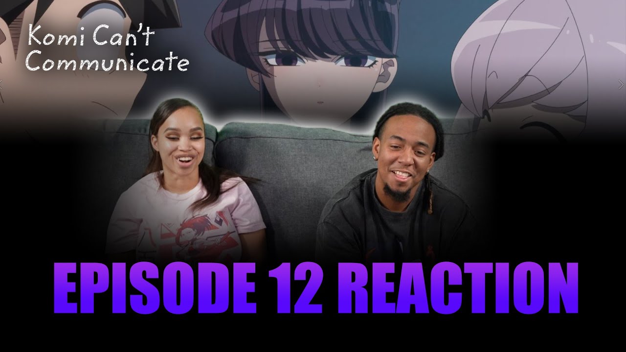 The After Party | Komi Can't Communicate Ep 12 Full Reaction 698 The After Party | Komi Can't Communicate Ep 12 Full Reaction - maxresdefault 11 12