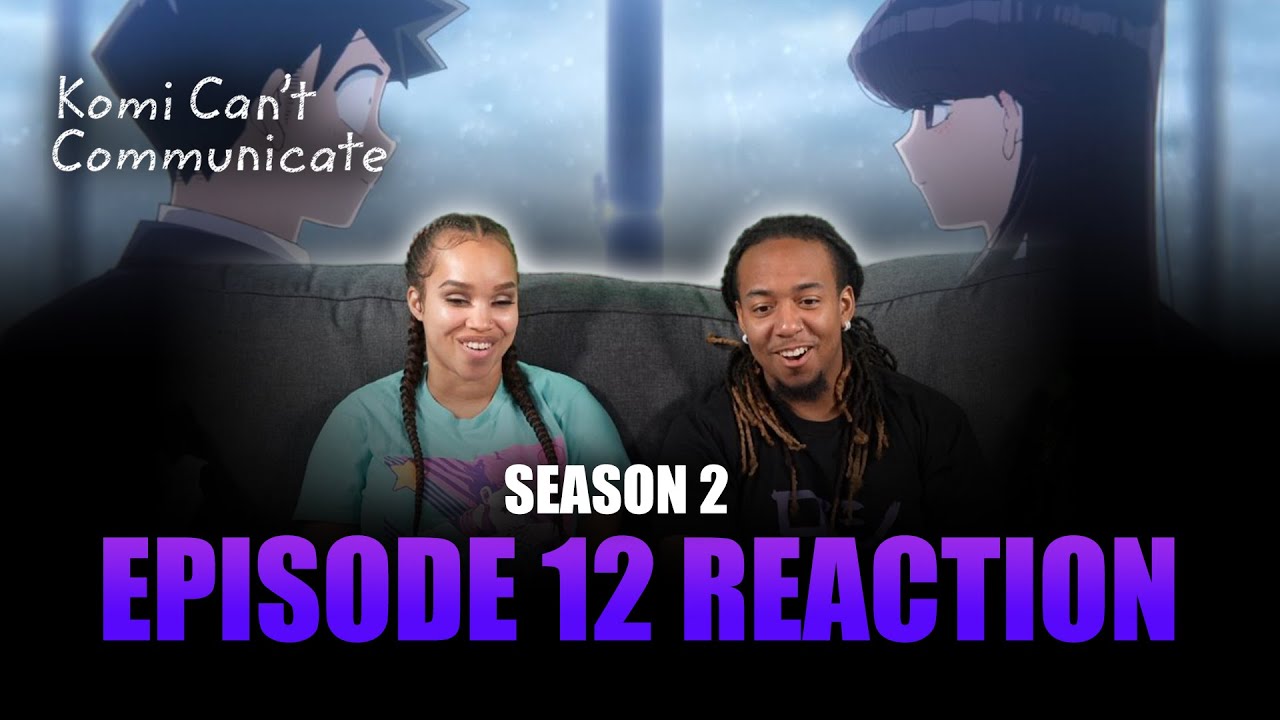 It Has Just Been One Year | Komi Can't Communicate S2 Ep 12 Full Reaction - maxresdefault 11 13