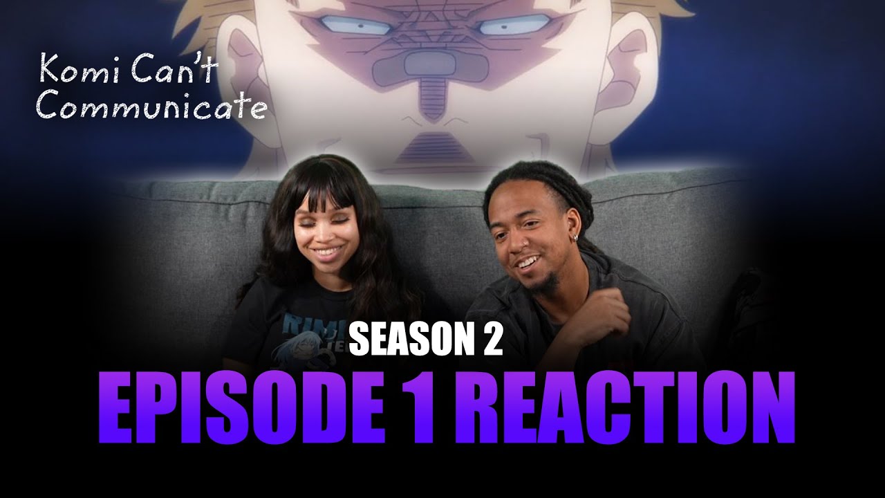 It's Just a Delinquent | Komi Can't Communicate S2 Ep 1 Full Reaction - maxresdefault 37
