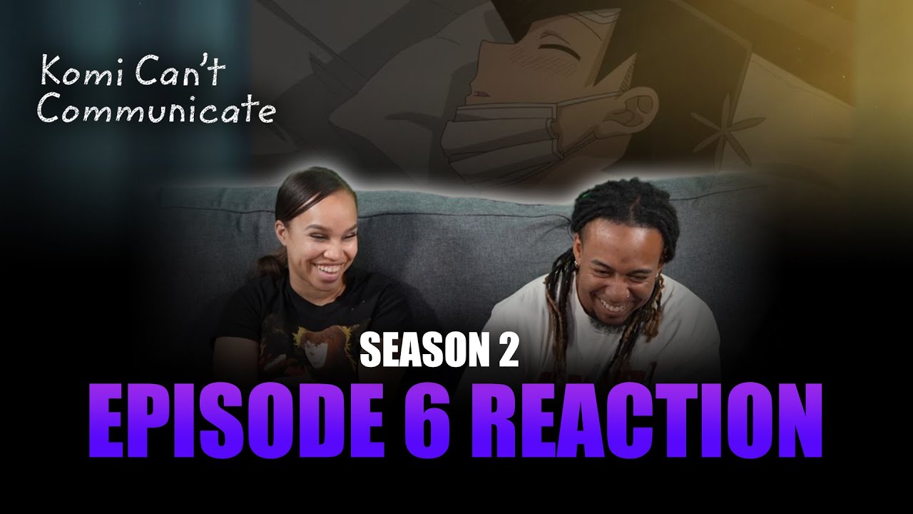 It's Just a Cold | Komi Can't Communicate S2 Ep 6 Full Reaction - maxresdefault 4 15