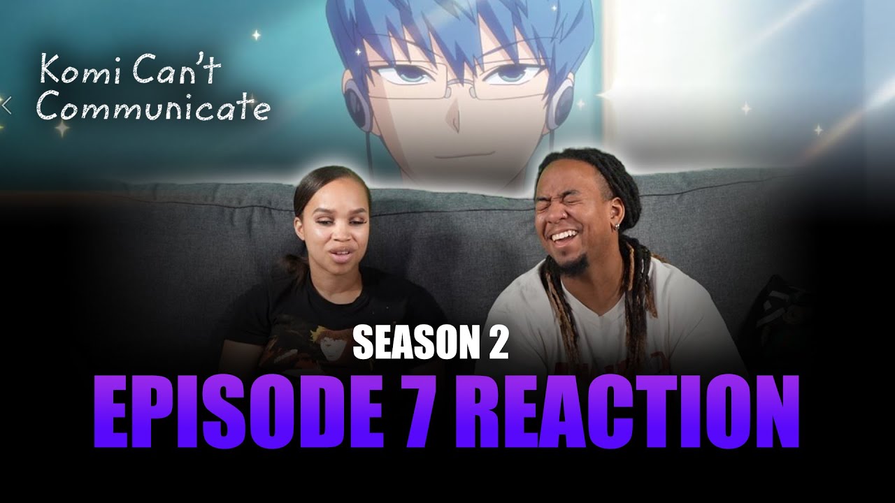 It's Just a Narcissist | Komi Can't Communicate S2 Ep 7 Full Reaction - maxresdefault 5 14