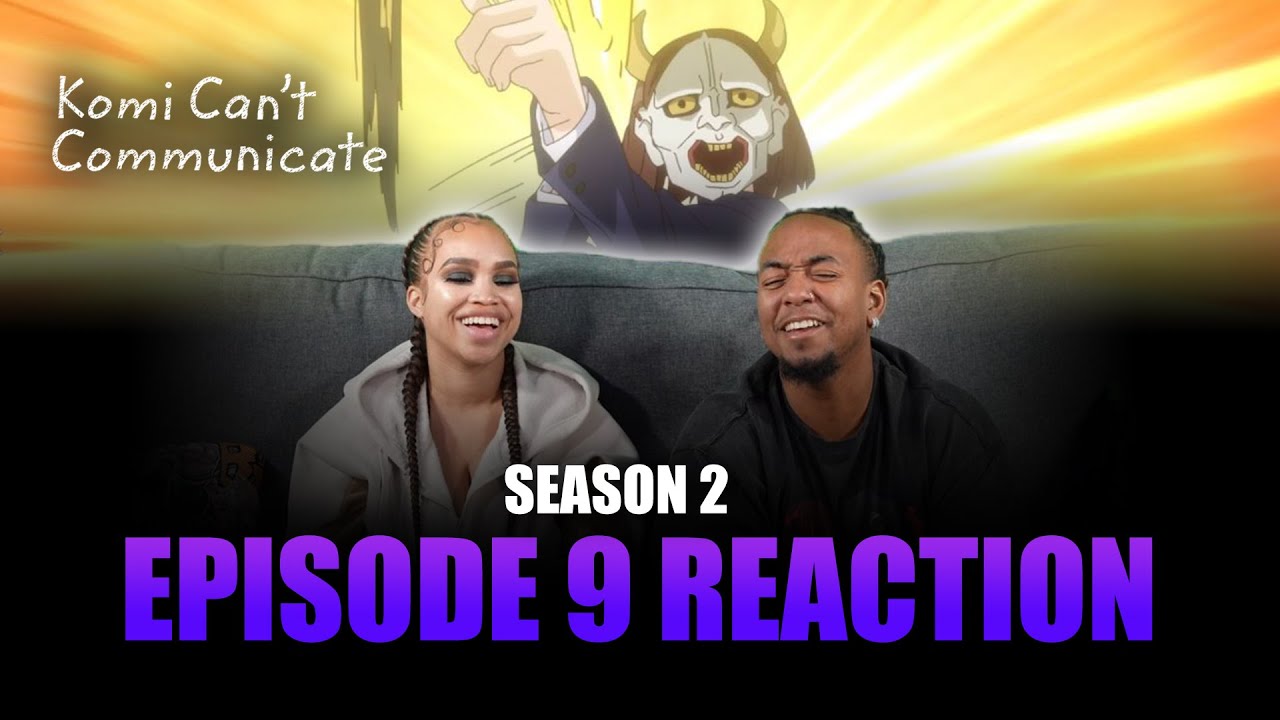 It's Just Day Two of the Field Trip | Komi Can't Communicate S2 Ep 9 Full Reaction - maxresdefault 7 16